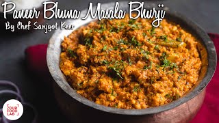 Paneer Bhuna Masala Bhurji Recipe  Chef Sanjyot Keer  StayHome WithMe [upl. by Synned726]