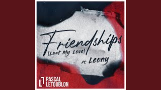 Friendships Lost My Love [upl. by Runkle]