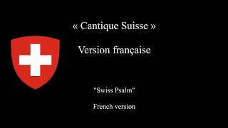 National Anthem of Switzerland quotSwiss Psalmquot « Cantique suisse »  French Version  Hajimé Sasaki [upl. by Meraree]