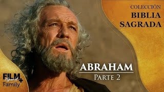 Abraham  Película en Español Segunda Parte [upl. by Tyree481]