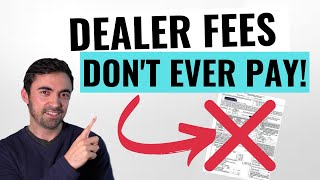 10 Car Dealer Fees You Should NEVER Pay  Avoid These Rip Offs [upl. by Marge]