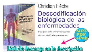 AUDIOLIBRO COMPLETO  BIODESCODIFICACIÓN DE LAS ENFERMEDADES  CHRISTIAN FLECHE ESPAÑOL [upl. by Pellikka]