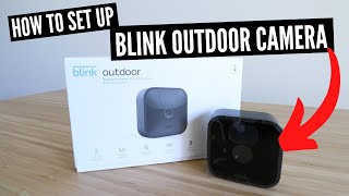 How To Set Up Blink Outdoor Camera [upl. by Nwahsav]