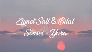 Ziynet Sali amp Bilal Sonses  Yara LyricsŞarkı Sözleri [upl. by Eanahs]