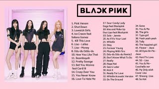 BLACKPINK PLAYLIST SONGS [upl. by Ylro]