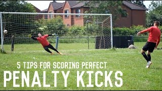 How To Score a Penalty Kick  5 Tips For Scoring Perfect Penalties [upl. by Dibb64]