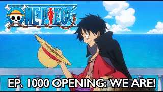 ONE PIECE  Episode 1000 Special Opening  We Are [upl. by Kcirdez711]