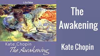 The Awakening by Kate Chopin  Full Audiobook [upl. by Fisoi]