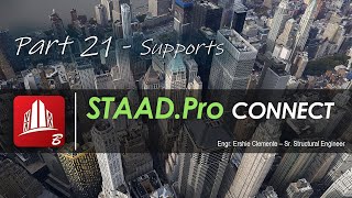 STAAD Pro CONNECT Part 21 of 38 Supports [upl. by Nylsor]