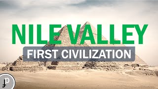 Nile Valley Civilization  Ancient Egypt [upl. by Herbert]