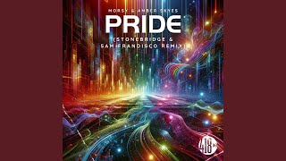 Pride StoneBridge amp Sam Frandisco Remix [upl. by Aloisius]