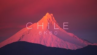 CHILE  8K60  Los Lagos to Atacama [upl. by Amleht883]