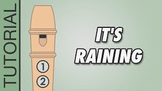 Its Raining  Recorder Tutorial 🎵 EASY Song [upl. by Avad463]