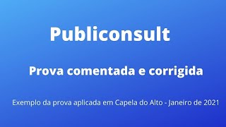 Publiconsult  Exemplo de uma prova corrigida e comentada  Capela do Alto  Janeiro2021 [upl. by Suiluj]