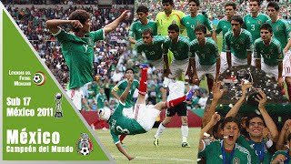 MÉXICO Campeón del MUNDO Sub 17 México 2011  TODOS los partidos [upl. by Nalro193]