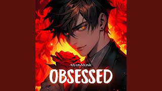 Obsessed Nightcore [upl. by Naesar164]