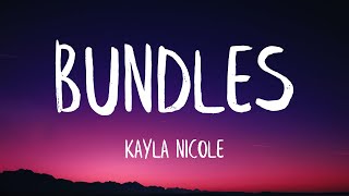 Kayla Nicole  BUNDLES Lyrics Best Version  go bad bitch go bad bitch go [upl. by Tamqrah]