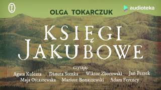 Księgi Jakubowe  audiobook  Olga Tokarczuk zespół lektorów [upl. by Fuld]