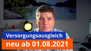 Versorgungsausgleich Neues ab dem 01082021 [upl. by Alian]