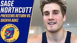 Sage Northcutt discusses fighting Shinya Aoki after 2year layoff  Ariel Helwani’s MMA Show [upl. by Mond527]