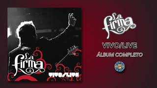 La Firma  Vivo  Live  Álbum Completo [upl. by Attenyt]