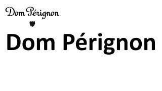 How to Pronounce Dom Pérignon CORRECTLY [upl. by Nazario670]