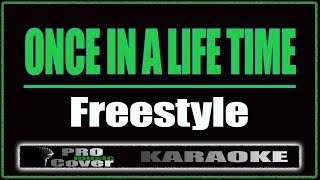 Once In A Life Time  Freestyle KARAOKE [upl. by Novhaj]