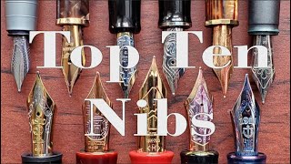 Top Ten Nibs [upl. by Aivatra]