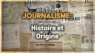 Journalisme  Histoire et Origine  12 [upl. by Alyson]