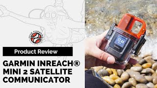 PRODUCT REVIEW Garmin inReach® Mini 2 Satellite Communicator [upl. by Arianna824]