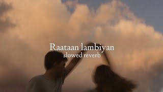 Raataan lambiyan slowed  reverb [upl. by Noxas799]