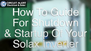 How to Shutdown amp Startup Your Solax Inverter [upl. by Anitsirhk]