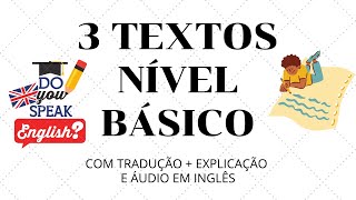 3 TEXTOS EM INGLÊS PARA NÍVEL BÁSICO COM ÁUDIO EM INGLÊS E TRADUÇÃO [upl. by Ashford]