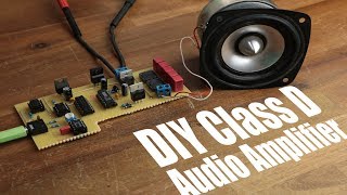 DIY Class D Audio Amplifier [upl. by Sherburne]