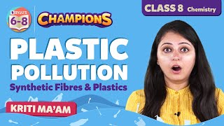 Plastic Pollution amp the Environment Class 8 Science  Synthetic Fibres amp Plastics  BYJUS  Class 8 [upl. by Falk]