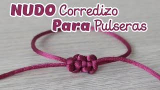 NUDO CORREDIZO PARA PULSERAS [upl. by Ylro]