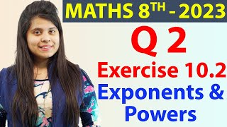 Q 2  Ex 102  Exponents and Powers  NCERT Maths Class 8th  Chapter 10 New Syllabus 2023 CBSE [upl. by Nahej]