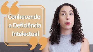 Conhecendo a Deficiência Intelectual [upl. by Leirad113]