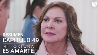 Mi Fortuna es Amarte  Capítulo 49  Resumen [upl. by Rissa]