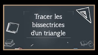 Les bissectrices dun triangle [upl. by Cochard599]