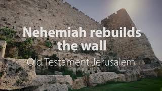 Nehemiah rebuilds the wall  Bible Trek – Jerusalem in the Old Testament series – 06 [upl. by Amado]