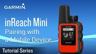 Tutorial  inReach Mini Pairing with a Mobile Device [upl. by Anaerda]