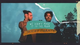 Milky Chance  We Didnt Make It To The Moon Official Audio [upl. by Enomrej963]