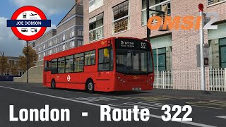 OMSI 2  Addon London  Route 322  ADL Enviro200 [upl. by Ahseetal292]