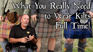 What Do You Need to Wear Kilts Full Time [upl. by Batty]