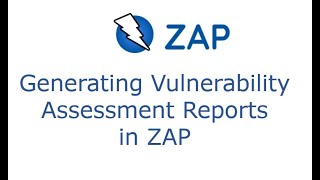 Part 15  Generating Vulnerability Assessment Reports in ZAP [upl. by Arenahs]