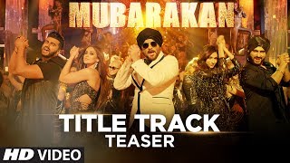 Official Song Teaser  Mubarakan Title Song  Anil Kapoor  Arjun Kapoor  Video Releasing Today [upl. by Nnaitak]