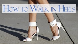 How to walk in heels [upl. by Benedicto]