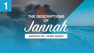 The Descriptions of Jannah  Episode 1 The Names of Jannah  Shaykh Dr Yasir Qadhi [upl. by Alvord282]