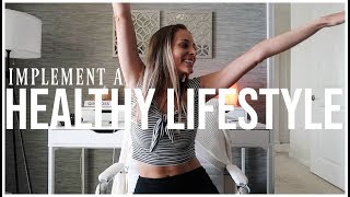 HOW TO IMPLEMENT A HEALTHY LIFESTYLE  Setting Habits amp Wellness Goals [upl. by Katharina]